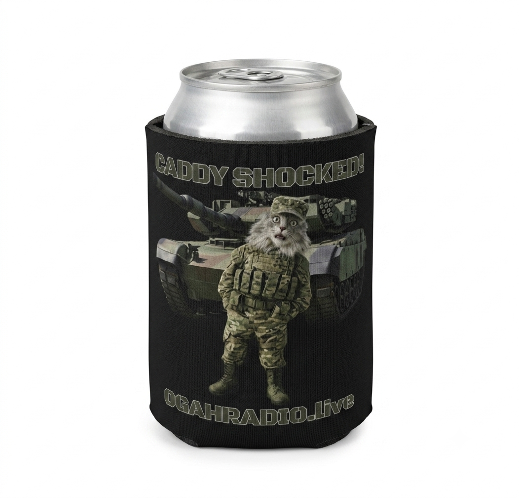 CADDY SHOCKED - OGAHRADIO.live Beer Koosie 12 oz. - Image 2
