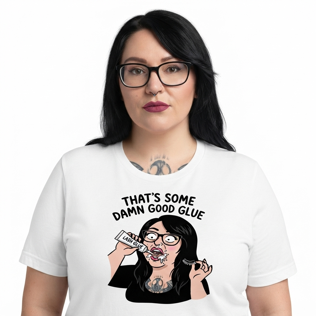 That’s Some Damn Good Glue (By CaddyMeng) ThisIsNotOKShirts S-5XL 100% Cotton - Image 3